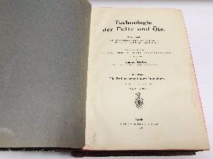 Technologie der Fette und Oele. Erster Band. Technologie der Fette und Oele. Zwlter Band. Technologie der Fette und Oele. Dritter Band. 