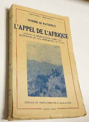 L Appel de l Afrique. Sejour et meditation parmi les elephants et les montagnes du Kenya / Зов Африки