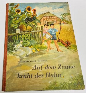 Auf dem Zaune kräht der Hahn. Verse v. Walter Krumbach. \ Петух кукарекает на заборе.